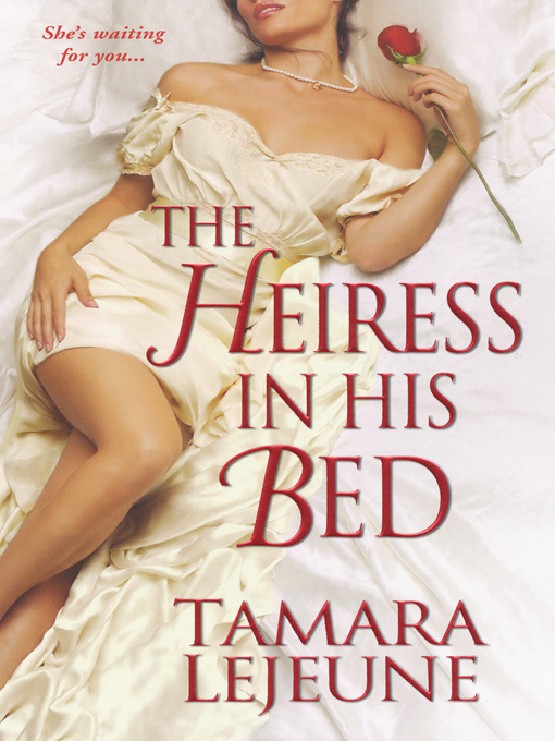 Title details for The Heiress In His Bed by Tamara Lejeune - Available